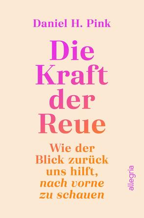 Die Kraft der Reue von Pesch,  Ursula, Pink,  Daniel H