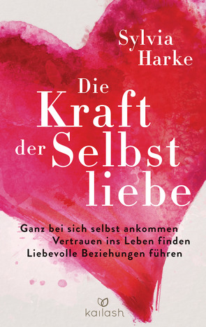 Die Kraft der Selbstliebe von Harke,  Sylvia