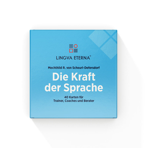 Die Kraft der Sprache – 40 Karten für Trainer, Coaches und Berater von von Scheurl-Defersdorf,  Mechthild