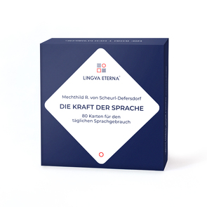 Die Kraft der Sprache – LINGVA ETERNA® von Scheurl-Defersdorf,  Mechthild R. von