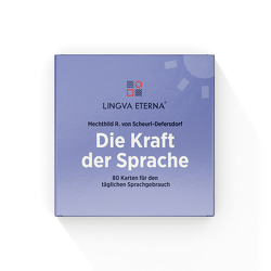 Die Kraft der Sprache – LINGVA ETERNA® von Scheurl-Defersdorf,  Mechthild R. von