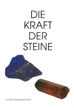 Die Kraft der Steine von Hafner,  Cham, Schaufelberger-Landherr,  Edith