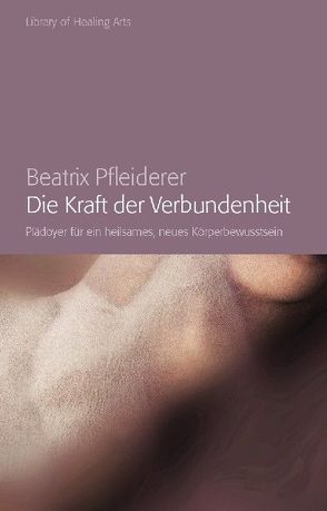 Die Kraft der Verbundenheit von Pfleiderer,  Beatrix