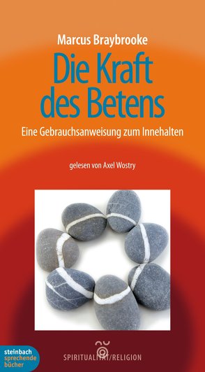 Die Kraft des Betens von Braybrooke,  Marcus, Wostry,  Axel