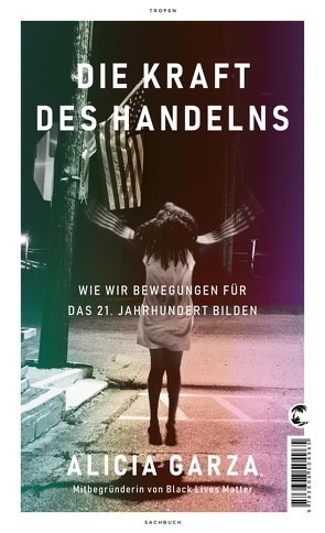 Die Kraft des Handelns von Garza,  Alicia, Harlaß,  Katrin, Heinemann,  Enrico, Wagner,  Katja