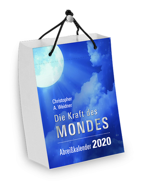 Die Kraft des Mondes – Abreiß-Tageskalender 2020 von Weidner,  Christopher A.