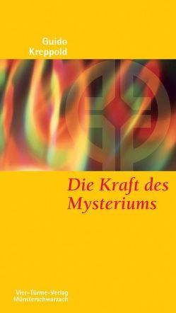 Die Kraft des Mysteriums von Kreppold,  Guido