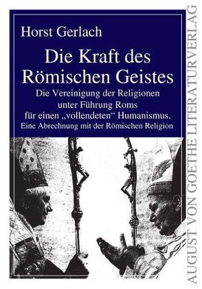 Die Kraft des Römischen Geistes von Gerlach,  Horst