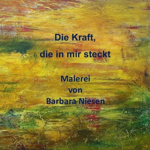 Die Kraft, die in mir steckt von Niesen,  Robert