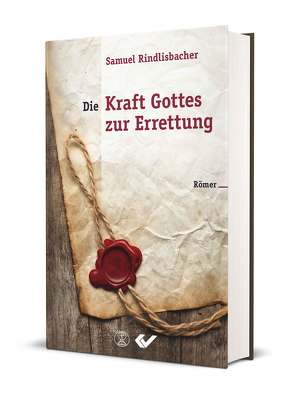 Die Kraft Gottes zur Errettung von Rindlisbacher,  Samuel