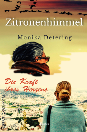 Die Kraft ihres Herzens/ Zitronenhimmel von Detering,  Monika