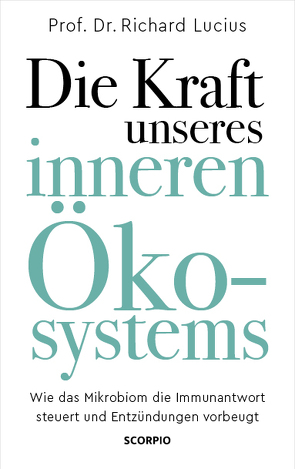 Die Kraft unseres inneren Ökosystems von Lucius,  Richard