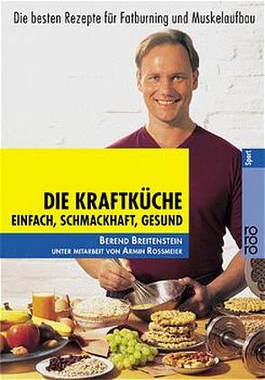 Die Kraftküche von Breitenstein,  Berend, Lichte,  Horst, Roßmeier,  Armin