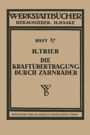 Die Kraftübertragung durch Zahnräder von Trier,  Hermann