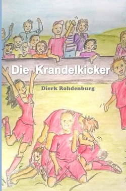 Die Krandelkicker von Rohdenburg,  Dierk