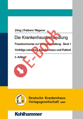 Die Krankenhausbehandlung Band 1 von Robbers,  Joerg, Wagener,  Andreas