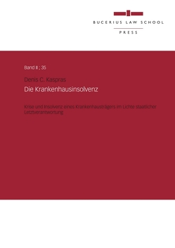 Die Krankenhausinsolvenz von Kaspras,  Denis C.