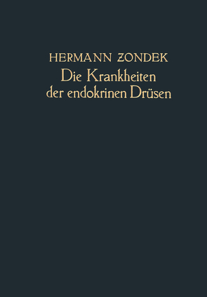 Die Krankheiten der Endokrinen Drüsen von Zondek,  Hermann