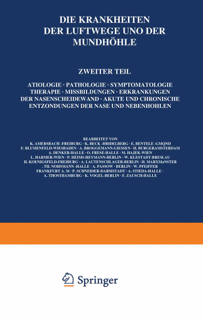 Die Krankheiten der Luftwege und der Mundhöhle von Amersbach,  K., Beck,  K., Bentele,  E., Blumenfeld,  F., Brüggemann,  A., Burger,  H., Denker,  A., Frese,  O., Hajek,  M., Harmer,  L., Heims-Heymann,  P., Klestadt,  W., Koenigsfeld,  H., Lautenschläger,  A., Marx,  H., Nühsmann,  Th., Passow,  A., Pfeiffer,  W., Schneider,  P., Stieda,  A., Thost,  A., Vogel,  K., Zausch,  F.