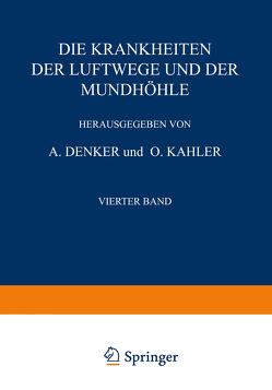 Die Krankheiten der Luftwege und der Mundhöhle von Benjamins,  C. E., Glas,  E., Hajek,  M., Hofer,  G., Jesionek,  A., Kren,  O., Men?el,  K. M., Meyer,  Edmund, Seifert,  O., Sokolowsky,  R., Streit,  H., Thost,  A.