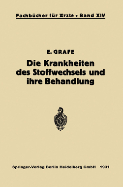 Die Krankheiten des Stoffwechsels und ihre Behandlung von Grafe,  Erich