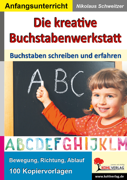 Die kreative Buchstabenwerkstatt von Schweitzer,  Nikolaus