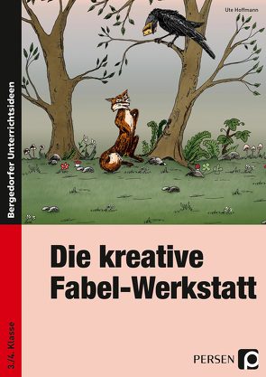 Die kreative Fabel-Werkstatt von Hoffmann,  Ute