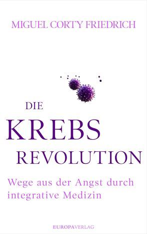 Die Krebsrevolution von Corty Friedrich,  Miguel