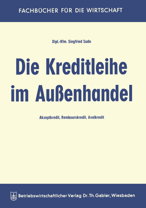 Die Kreditleihe im Außenhandel von Suda,  Siegfried