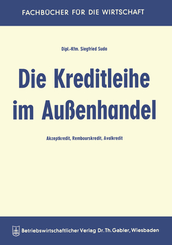 Die Kreditleihe im Außenhandel von Suda,  Siegfried