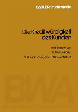 Die Kreditwürdigkeit des Kunden von Härle,  Dietrich, Schöning,  Hans, Witthoff,  Hans-Wilhelm