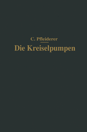 Die Kreiselpumpen von Pfleiderer,  Carl