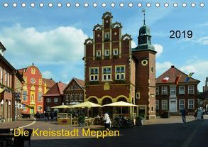 Die Kreisstadt Meppen (Tischkalender 2019 DIN A5 quer) von Wösten,  Heinz