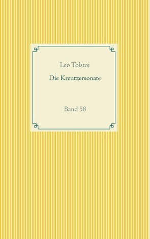 Die Kreutzersonate von Tolstoi,  Leo