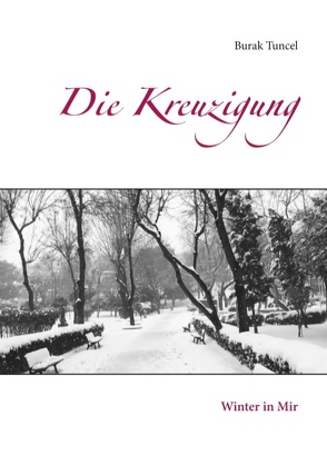 Die Kreuzigung von Tuncel,  Burak
