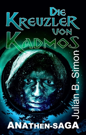 Die Kreuzler von Kadmos von Simon,  Julian B.