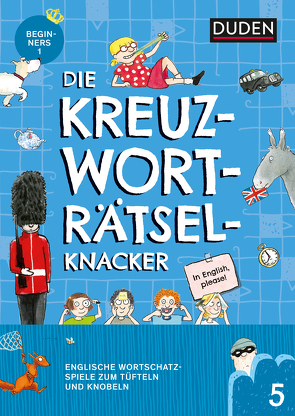 Die Kreuzworträtselknacker – Englisch 1. Lernjahr (Band 5) – E-Book PDF zum Ausdrucken für zu Hause von Eck,  Janine, Offermann,  Kristina