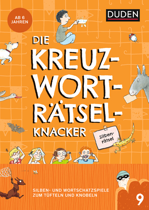 Die Kreuzworträtselknacker – Silbenrätsel (Band 9) – ab 6 Jahren von Eck,  Janine, Meyer,  Kerstin, Offermann,  Kristina