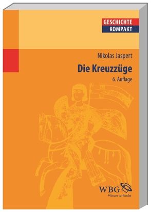 Die Kreuzzüge von Jaspert,  Nikolas, Kintzinger,  Martin