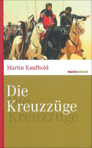 Die Kreuzzüge von Kaufhold,  Martin