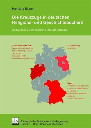 Die Kreuzzüge in deutschen Religions- und Geschichtsbüchern von Biener,  Hansjörg