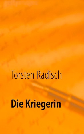 Die Kriegerin von Radisch,  Torsten