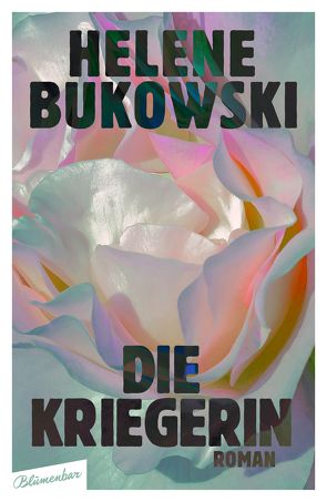 Die Kriegerin von Bukowski,  Helene