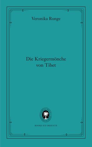 Die Kriegermönche von Tibet von Ronge,  Veronika