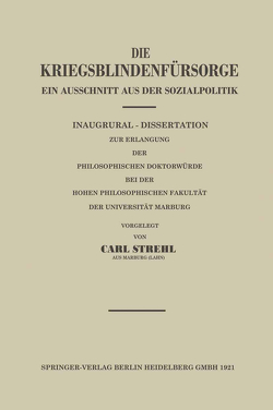 Die Kriegsblindenfürsorge von Strehl,  Carl