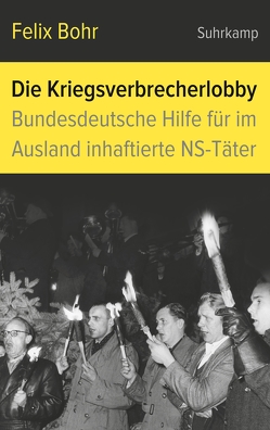 Die Kriegsverbrecherlobby von Bohr,  Felix