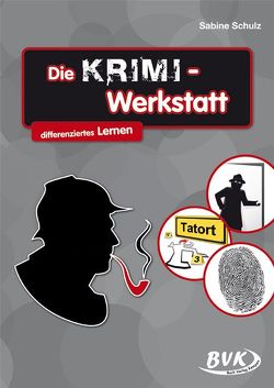 Die KRIMI-Werkstatt von Schulz,  Sabine