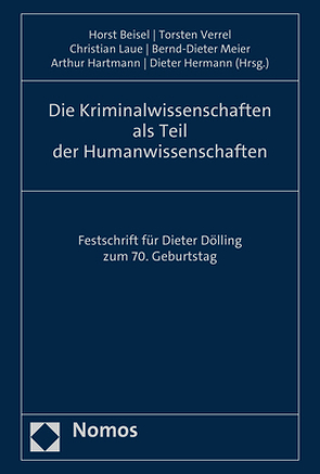 Die Kriminalwissenschaften als Teil der Humanwissenschaften von Beisel,  Horst, Hartmann,  Arthur, Hermann,  Dieter, Laue,  Christian, Meier,  Bernd-Dieter, Verrel,  Torsten