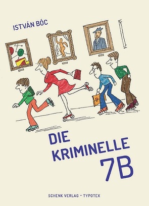 Die kriminelle 7B von Boc,  Istvan, Draskoczy,  P Dietlinde, Nachfolger von,  Tibor Kaján