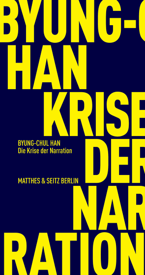 Die Krise der Narration von Han,  Byung-Chul